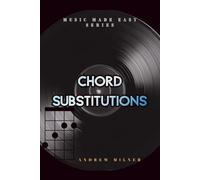 Chord Substitutions: Learn all possible chords you can play on every note from a scale