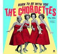 Chordettes The - Born To Be With You - The Hits (180 Gr.)