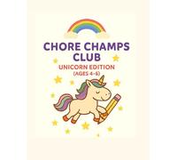 Chore champ club Unicorn edition(Ages 4-6)