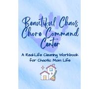 Chore Command Center: A Chore System for the Beautifully Chaotic Family Life