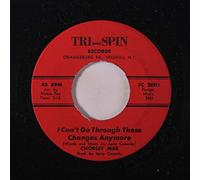 CHORLEY MAE / JERRY COOMBS BAND - i can't go through these changes anymore / i've been there