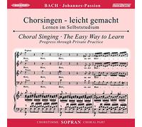 Johannespassion BWV245 : 2 CD's Chorstimme Sopran und Chorstimmen ohne Sopran