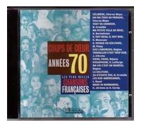 CHORUS MEPS - Nicole CROISILLE - Didier BARBELIVIEN - Gianni MANCUSO - Michel PELAY - REGINE (chante DALIDA !) - Joshua d'ARCHE - REJANE - Pascal LAFFARGE - Léo BASEL - C. JEROME - Annie CORDY - Les plus belles chansons françaises - Coups de coeur années 70 Vol 3 CD