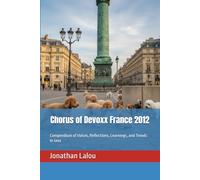 Chorus of Devoxx France 2012: Compendium of Voices, Reflections, Learnings, and Trends in Java