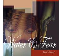 Chosef, Jack - Water&Fear