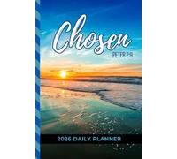 Chosen: 2026 Daily Planner / One Page Per Day / 6x9 Dated Organizer With Hourly Diary - 1 Hour Time Slots / To Do List / Notes Section / Scheduling Gift / Christian Bible Quote / Beach Sunset