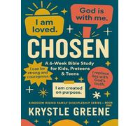 CHOSEN: A 6-Week Bible Study for Kids, Preteens & Teens on Identity, Confidence & God’s Truth