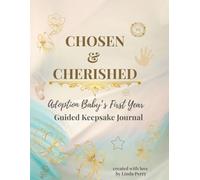 Chosen and Cherished: Adoption Baby's First Year Guided Keepsake Journal