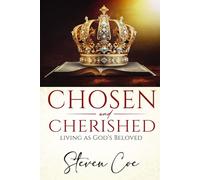 Chosen and Cherished: Living as God’s Beloved