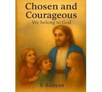 Chosen and Courageous: We belong to God
