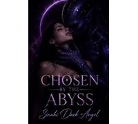 Chosen by the Abyss: A Dark Sci-Fi Alien Romance with Obsession, Forbidden Desire, and Space Survival