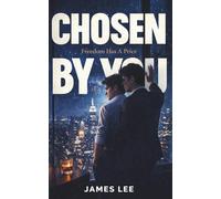 Chosen By You: Freedom Has A Price