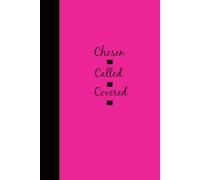 Chosen, Called, Covered: Notebook with Christian religious text