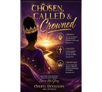 Chosen, Called & Crowned