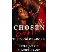 Chosen Every Time: The Book of Adonis (STANDALONE): Chosen By a Ruff Neck Spinoff