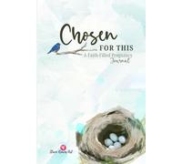 Chosen for This: A Faith-Filled Pregnancy Journal