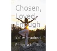 Chosen, Loved, Enough: 30 Day Devotional