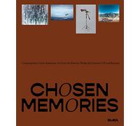 Chosen Memories: Contemporary Latin American Art from the Patricia Phelps De Cisneros Gift and Beyond