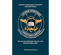 Chosen Ministries Position Descriptions: Detailed Ministry Roles and Responsibilities
