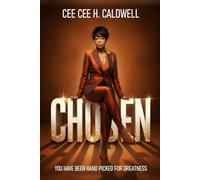 Chosen: You Have Been Handpicked For Greatness