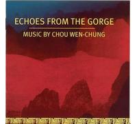 Chou Wen-Chung - Echoes from the Gorge