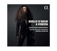 - Chouchane Siranossian, Venice Baroque Orchestra, Andrea Marcon - Duelli d'Archi a Venezia - CD