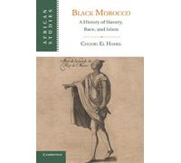 Chouki El Hamel Black Morocco (Tascabile) African Studies