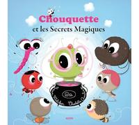 Chouquette et les secrets magiques
