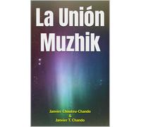 Chouteu-Chando, Janvier La Uni?ÝN Muzhik Book NUOVO