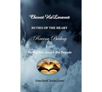 Chovot HaLevavot - Ravinu Bechay: DUTIES OF THE HEART
