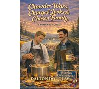 Chowder Wars, Charged Looks & Chosen Family: A Romantic Comedy: 46