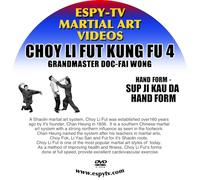Choy Li Fut Kung Fu - Grandmaster Doc-fai Wong - Video 4: Sup Ji Kau Da Hand Form