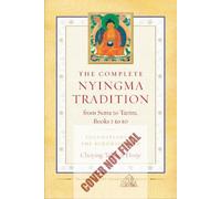 Choying Tobden The Complete Nyingma Tradition from Sutra to (Copertina rigida)