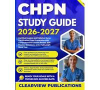 CHPN STUDY GUIDE 2026-2027: Certified Hospice and Palliative Nurse Certification Exam Preparation with Comprehensive Content Review, 800 Practice Questions, and a Full-Length Mock Test
