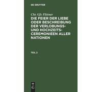 Chr Gfr Flittne Chr. Gfr. Flittner: Die Feier Der Liebe Oder (Copertina rigida)