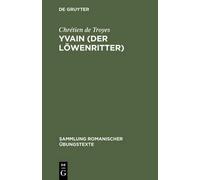 Chrétien de Troyes Yvain (Der Löwenritter) (Copertina rigida)