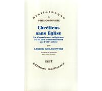 Chretiens Sans Eglise. La Conscience Religieuse Et Le Lien Confessionnel Au Xviieme Siecle: La conscience religieuse et le lien confessionnel au XVIIᵉ siècle