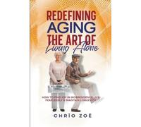 Chrío Zoë Redefining Aging (Tascabile)