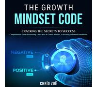 Chrío Zoë Rodne The Growth Mindset Code: Cracking the Secrets to Suc (Tascabile)