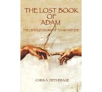 Chris A Detherage The Lost Book of Adam (Tascabile)