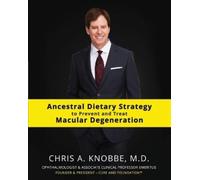 Chris a Knobbe Ancestral Dietary Strategy to Prevent and Treat Macul (Tascabile)