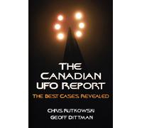 Chris A. Rutkowski Geoff Dittman The Canadian UFO Report (Tascabile)