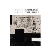 Chris Abani Smoking the Bible (Tascabile)