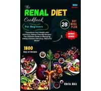 Chris Abiz The Renal Diet Cookbook For Beginners (Tascabile)