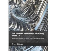 Chris Adams Triad Studies for Perfect Fourths Guitar Tuning Volume 3 (Tascabile)