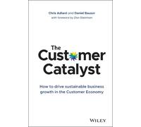 Chris Adlard Daniel Bausor The Customer Catalyst (Copertina rigida)