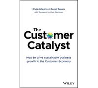 Chris Adlard Daniel Bausor The Customer Catalyst (Copertina rigida)
