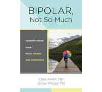 Chris Aiken James Phelps Bipolar, Not So Much (Tascabile)