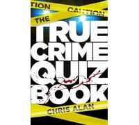 Chris Alan The True Crime Quiz Book (Tascabile)