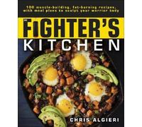 Chris Algieri The Fighter's Kitchen (Tascabile)